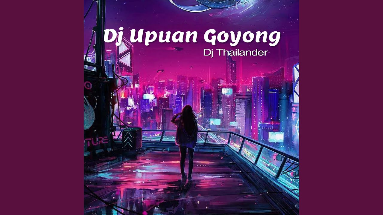 Dj Upuan Goyong