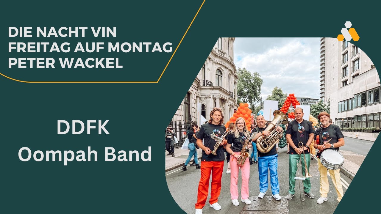 Die Nacht vin Freitag auf Montag Peter Wackel cover DDFK Oompah Band at Cambridge University Germa