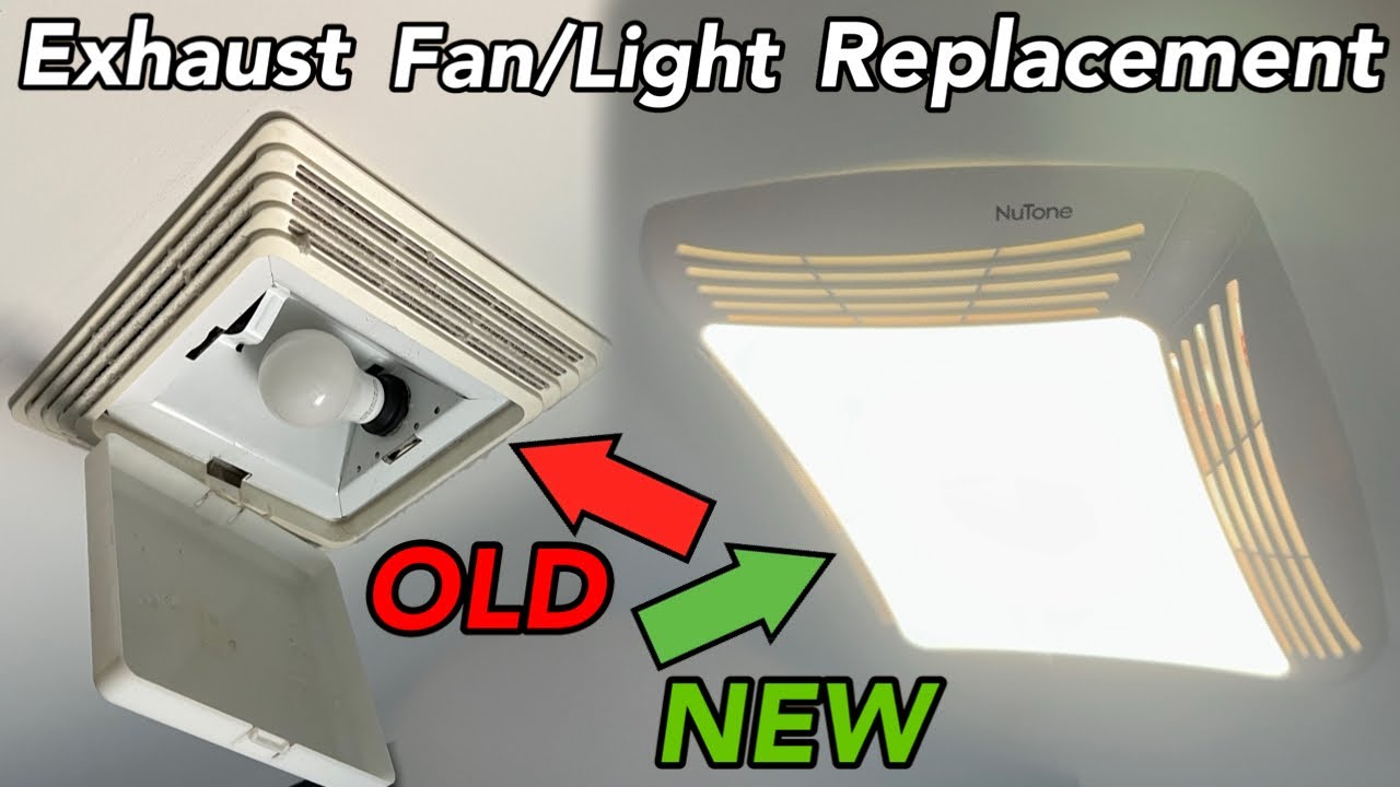 Replacing Bathroom Exhaust Fan/Light