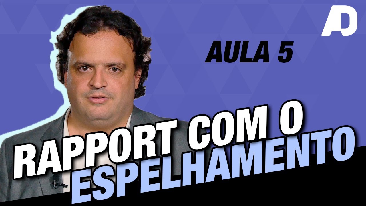 ESPELHAMENTO: APRENDA A PERSUADIR COPIANDO PESSOAS! (AULA 5)