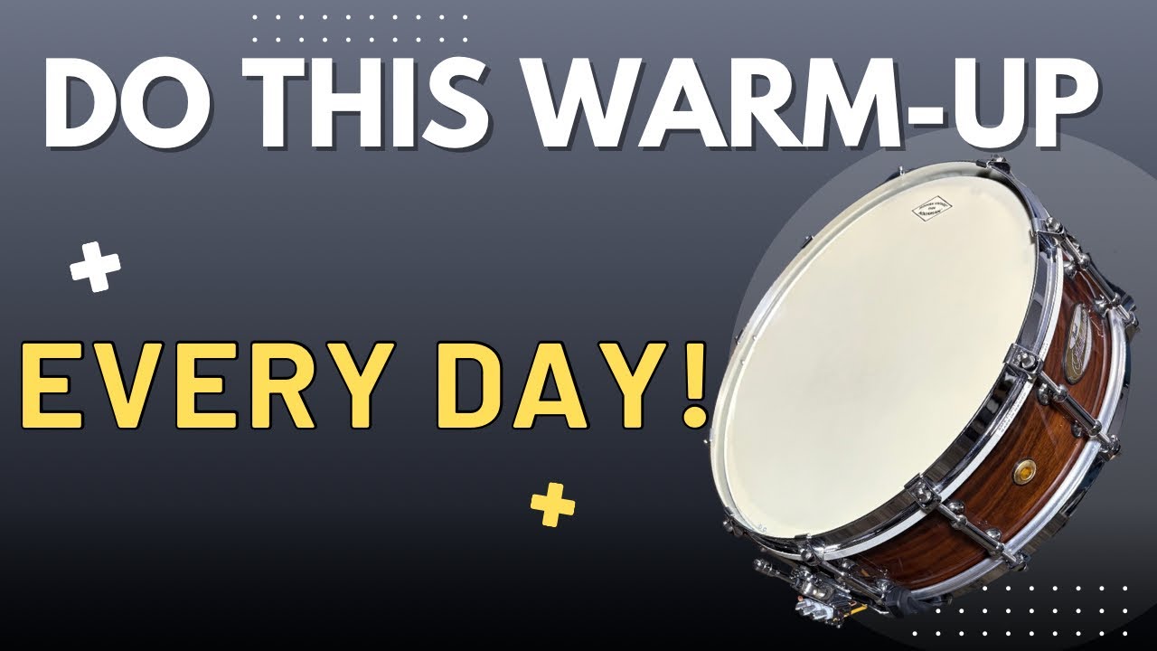 How to Develop the BEST Warm-up Routine - Rudimental Snare Drum 