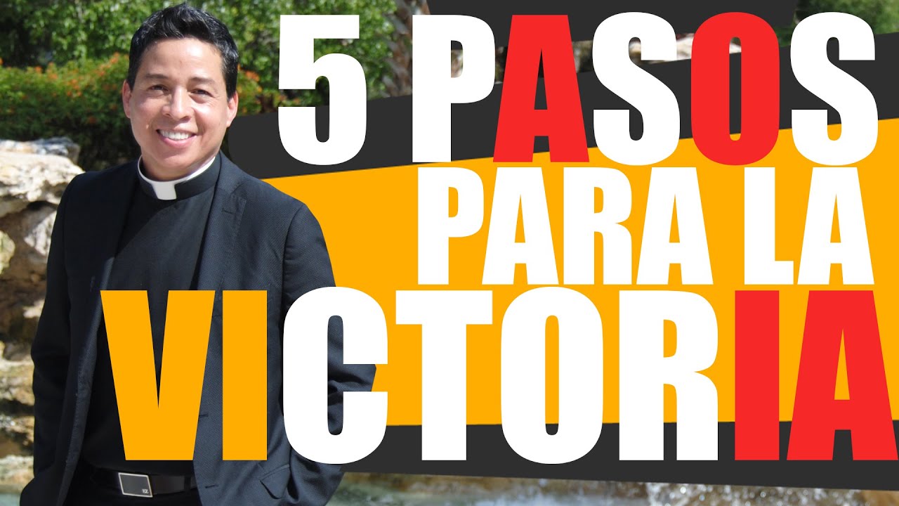 5 PASOS PARA LA VICTORIA-P. Mario Castañeda