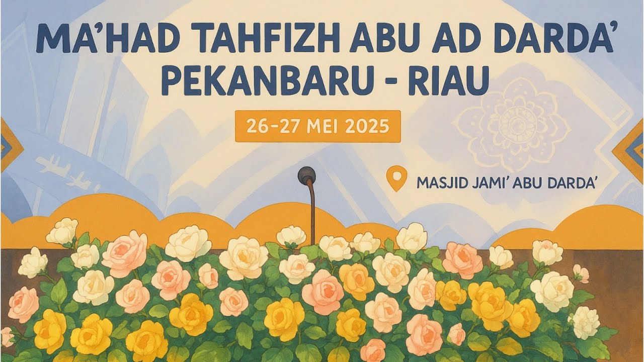 Sidang Terbuka Hafizh 30 Juz Ma'had Tahfizh Abu Darda' Pekanbaru Riau 1446/2025 (Hari ke-2)