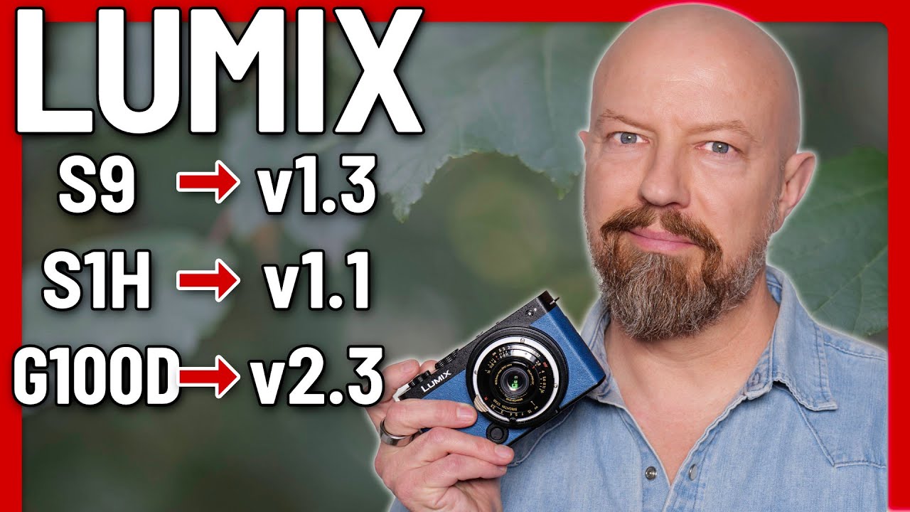 LUMIX S9, S1H, G100D Firmware Updates — March 2025