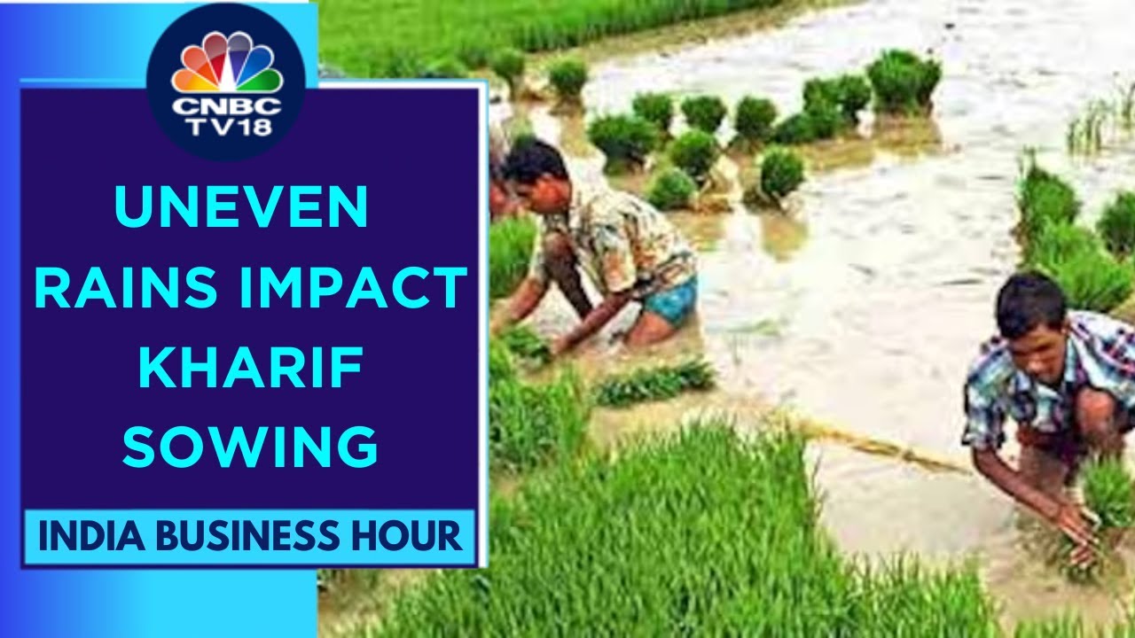 Uneven Rainfall Casts A Cloud Over Kharif Crop Output| India Business Hour | CNBC TV18
