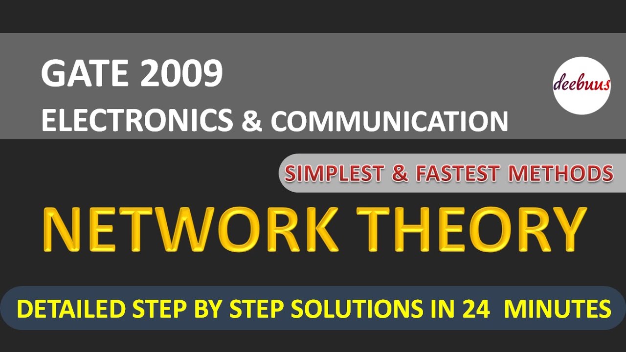 GATE ECE Network Theory 2009 GATE EC GATE solutions- GATE ECE answer key- GATE ECE lectures- GATE