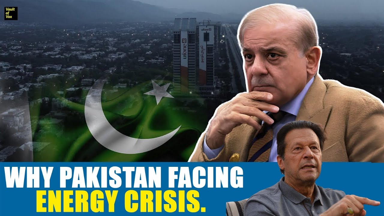 Why Pakistan Facing Energy Crisis ? |  Vault Of Vox