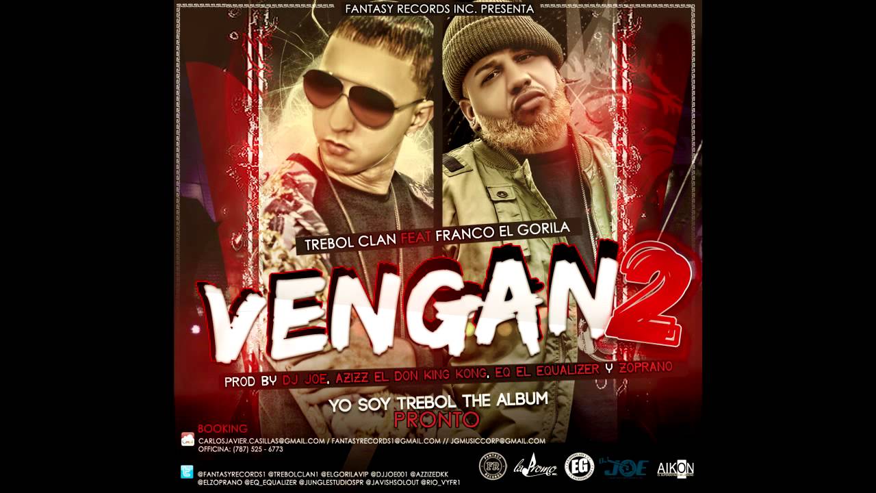 Trebol Clan Feat Franco El Gorila - Vengan 2 Prod By DJ Joe Y Zoprano