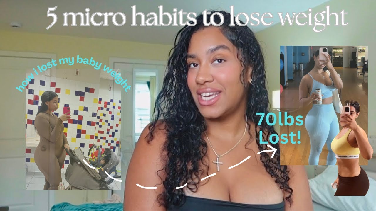 5 micro habits to lose weight | lost 70lb | what i did to lose baby weight *easy & efficient*