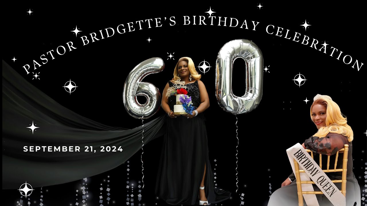 Pastor Bridgette's 60th Birthday Celebration September 21, 2024