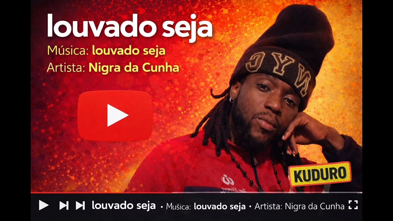 LOUVADO SEJA _-_ NIGRA DA CUNHA. (KUDURO MELÓDICO 🎹)