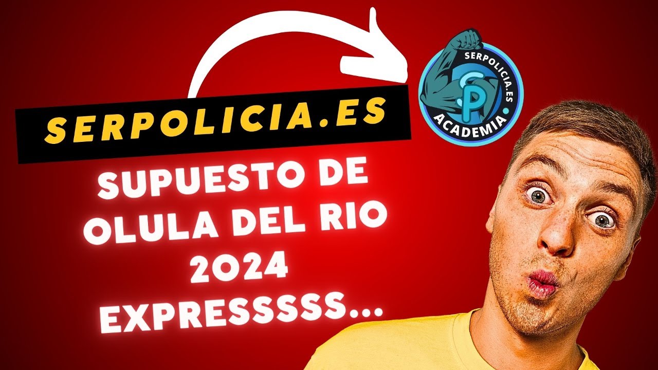 Supuesto Práctico Policía Local Olula del Rio 2024 SerPolicia.es