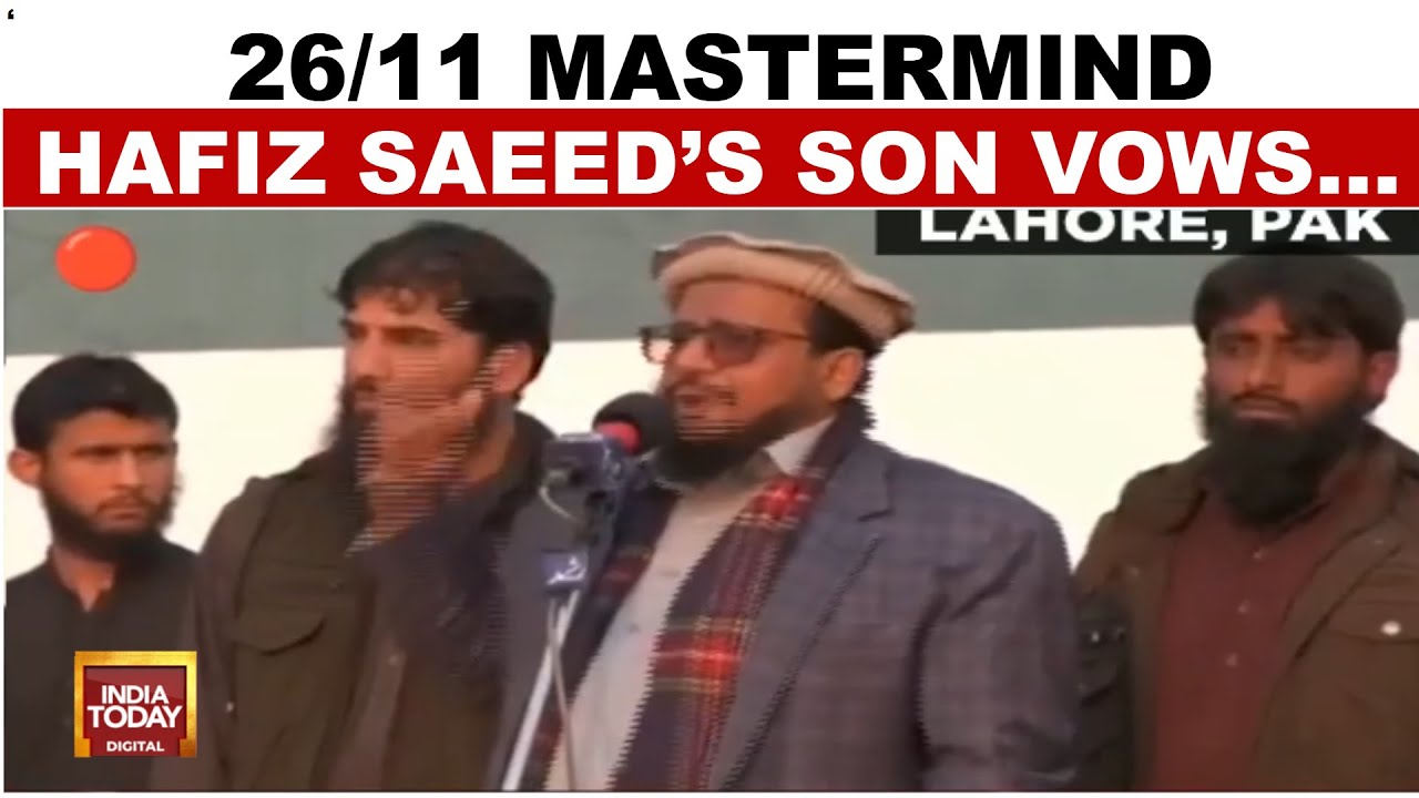 Terrorist Hafiz Saeed's Son Talha Rants Against India, Vows to 'Liberate' Kashmir | India Today