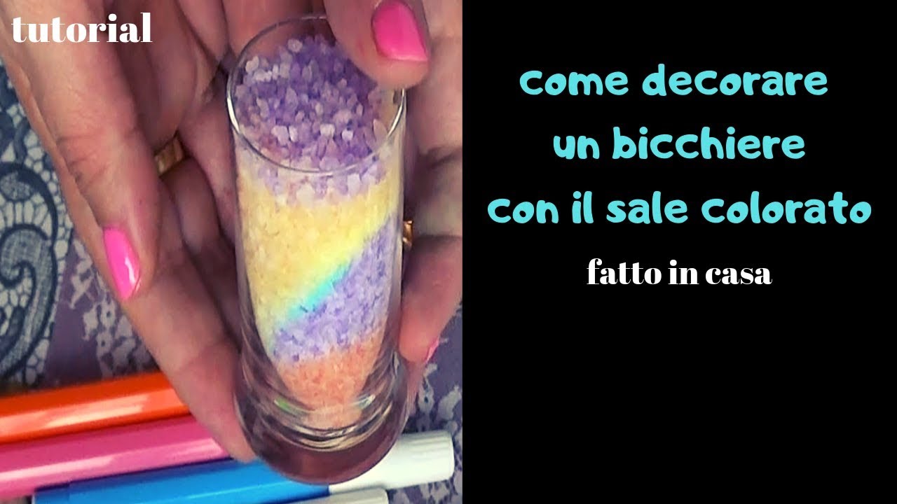 Come decorare un bicchiere di vetro con il sale colorato fatto in casa. RICICLO CREATIVO