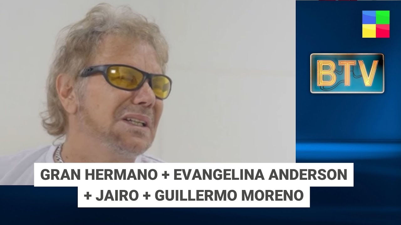 Gran Hermano + Evangelina Anderson + Jairo + Guillermo Moreno #BTV | Programa completo (17/03/26)