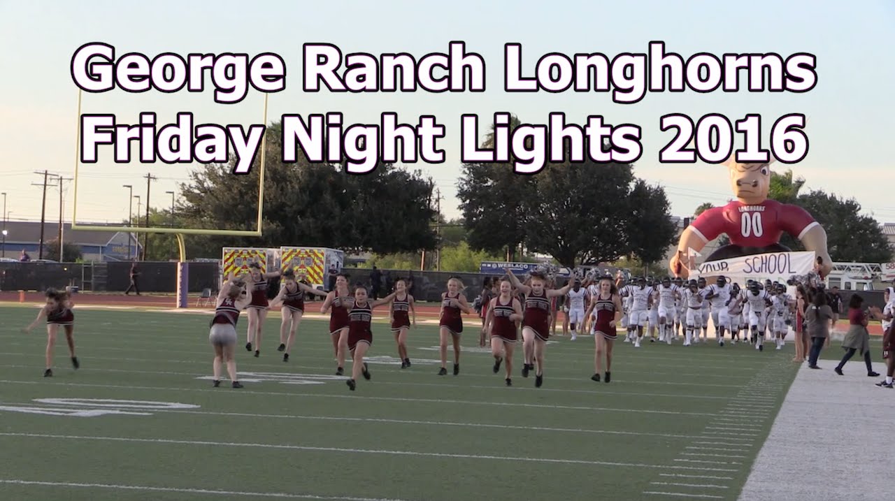George Ranch Longhorns Friday Night Lights 2016 - Game 1 v. Weslaco