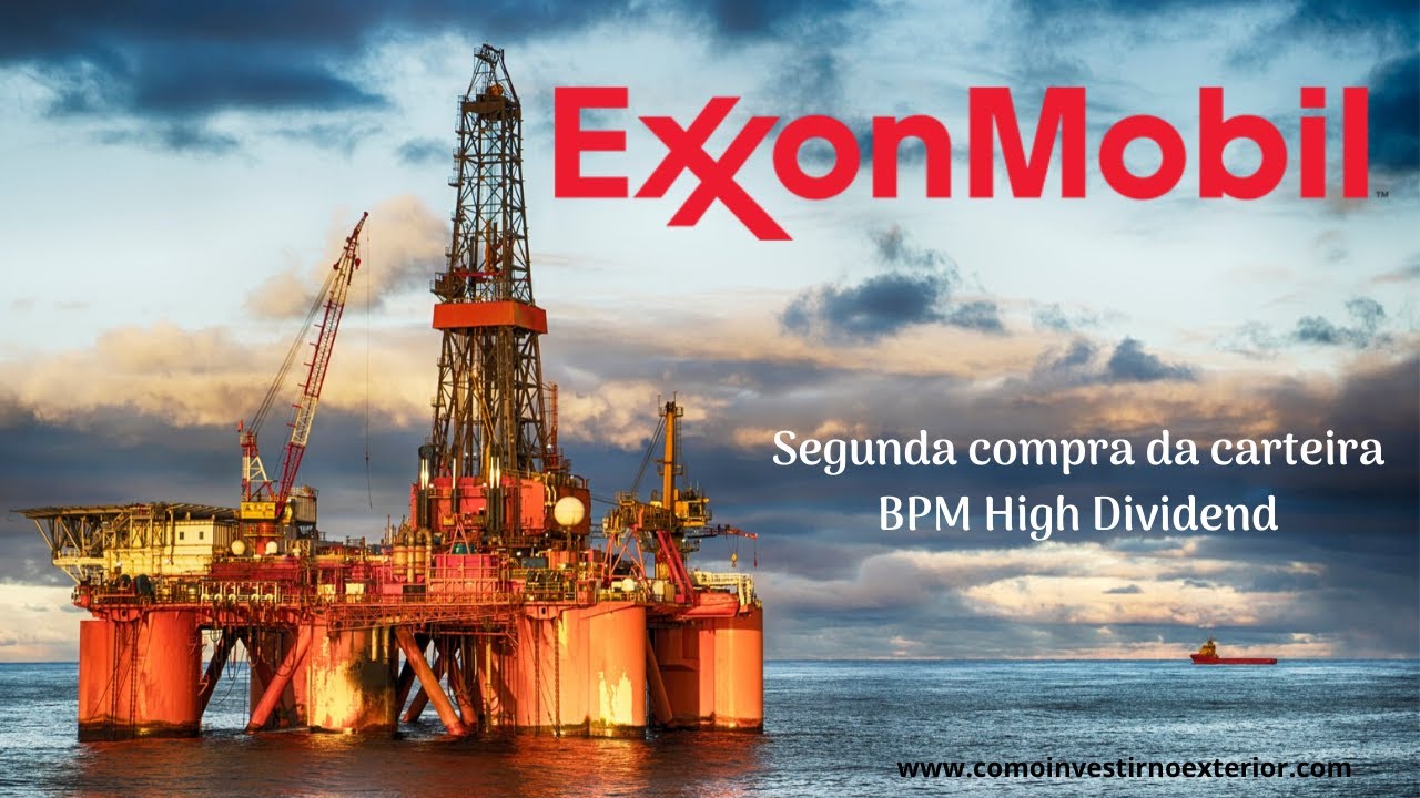 ExxonMobil - Investindo no exterior - Segunda compra na carteira BPM High Dividend