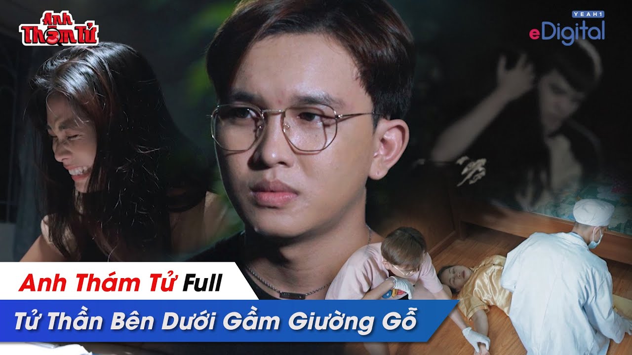 [FULL] TỬ THẦN Bên Dưới GẦM GIƯỜNG GỖ | Anh Thám Tử Vinh Trần