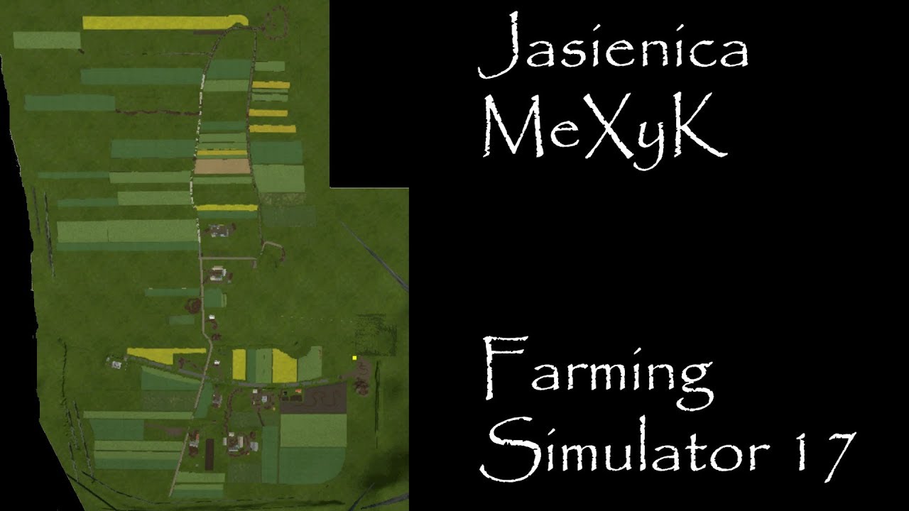 Farming Simulator 17 - Map First Impression - Jasienica MeXyK