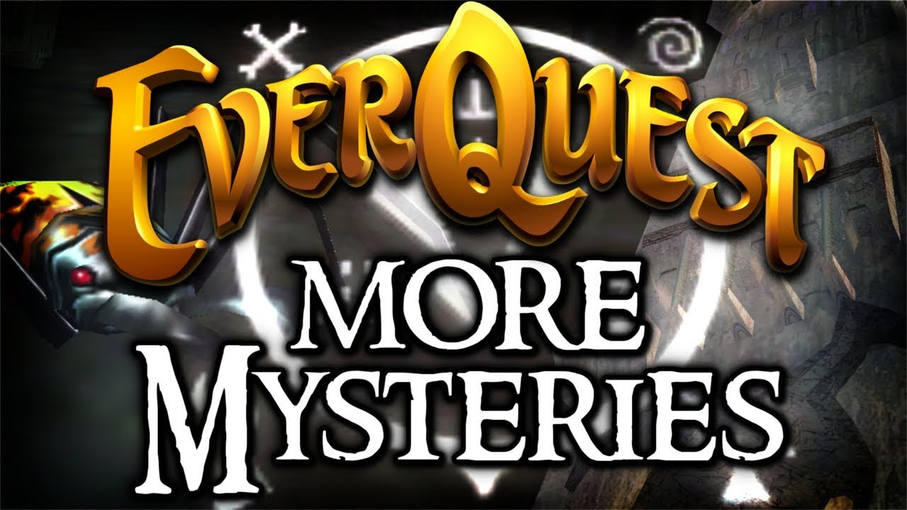 More Everquest Mysteries