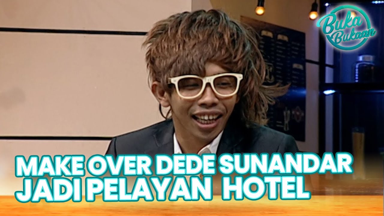 MAKE OVER DEDE SUNANDAR JADI PELAYAN HOTEL | BUKA BUKAAN