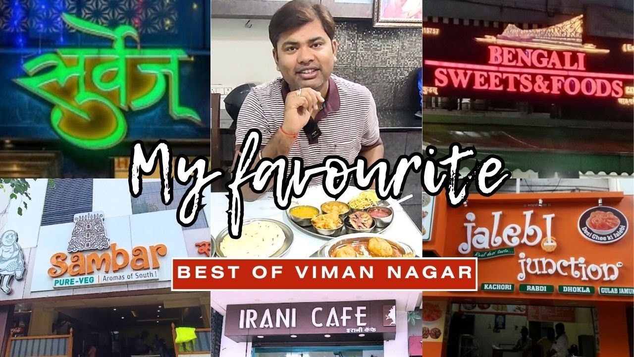 The best flavors of Viman Nagar (Pune) | Surve's | Bengali restaurants | IraniCafe | Sambar | Jalebi
