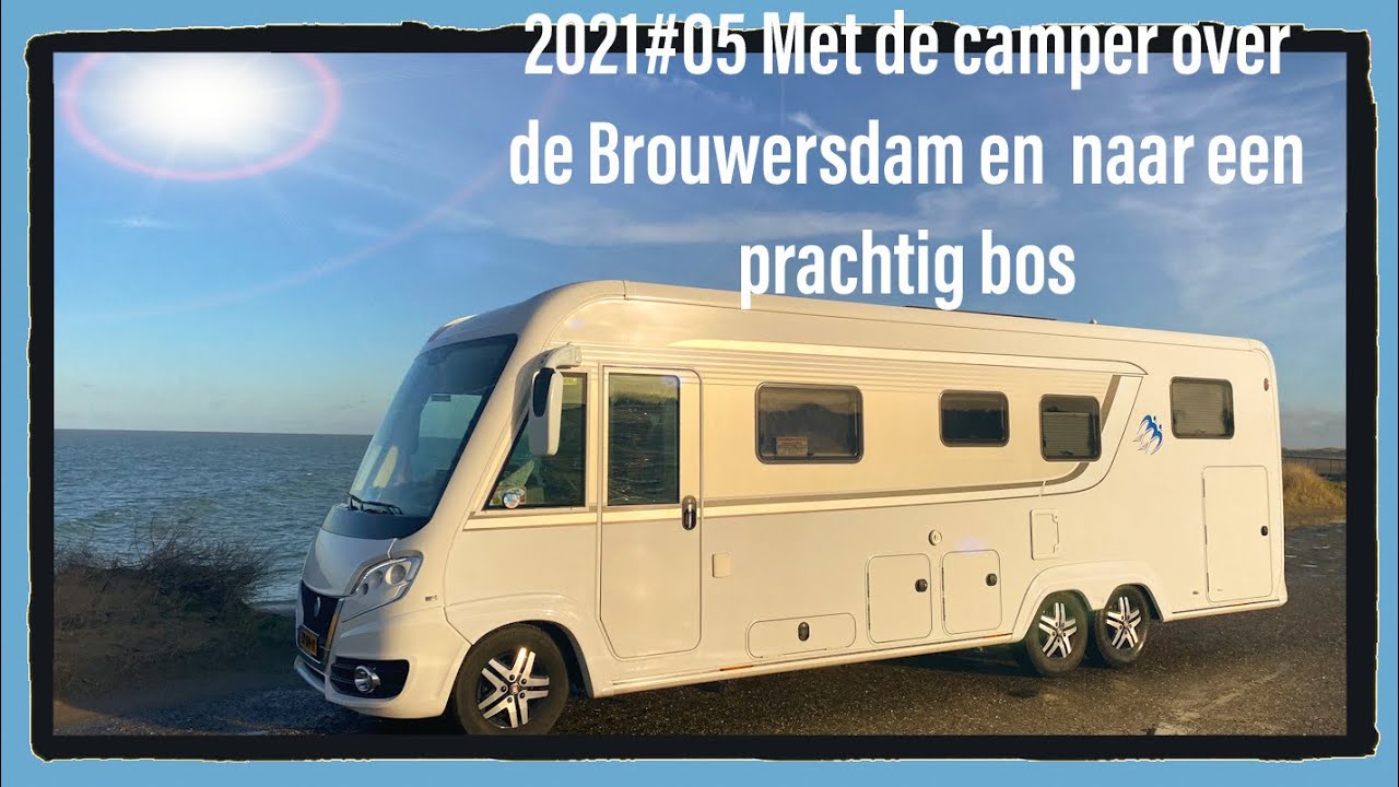 2021#05 Met de camper over de Brouwersdam en naar een prachtig bos