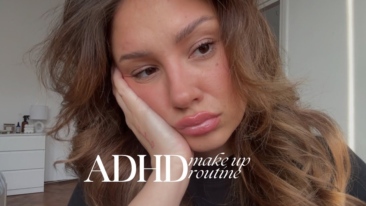 moje make up routine, ale mam ADHD