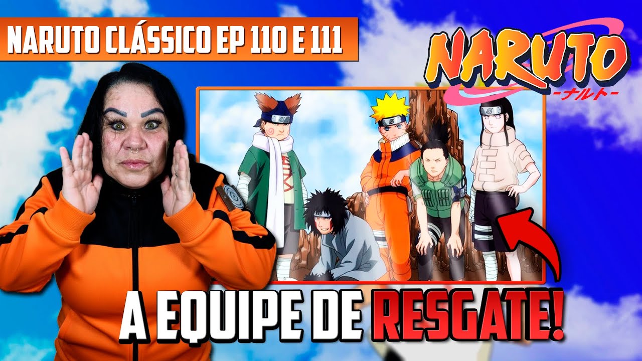 A equipe de RESGATE do SASUKE! 😍 | SOGRA REAGE: NARUTO CLÁSSICO | Naruto React 110 e 111