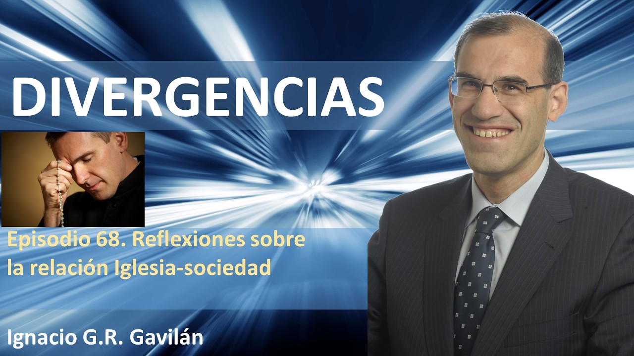 Divergencias - Episodio 068: Reflexiones sobre el diálogo Iglesia-sociedad