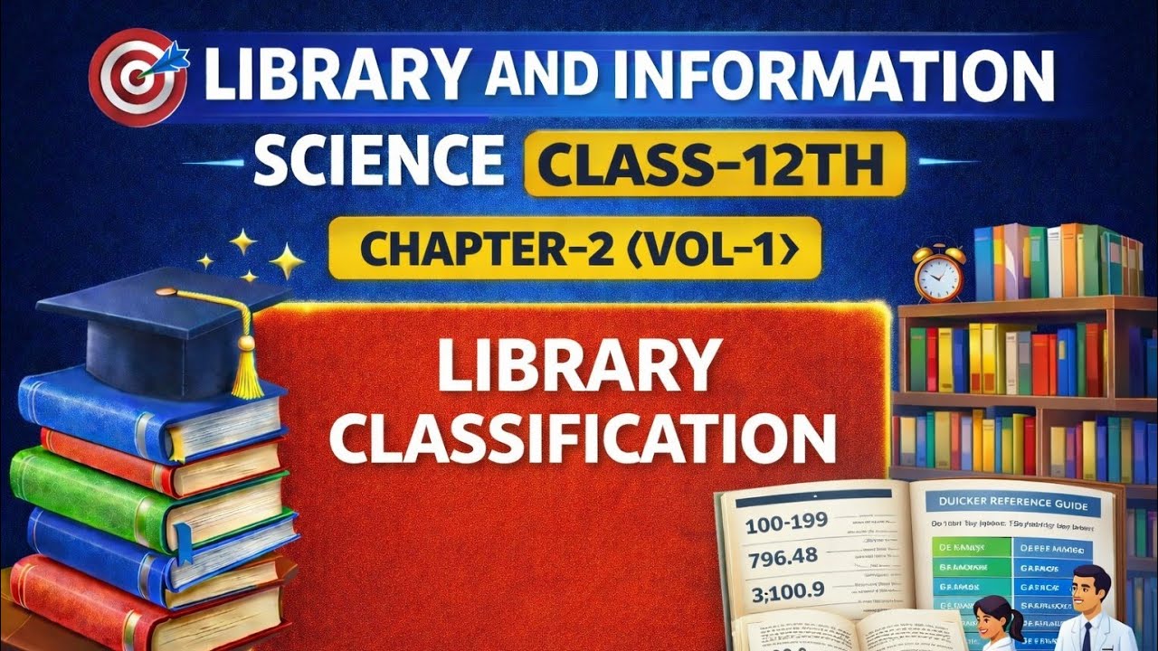 🎯CBSE CLASS-12TH LIBRARY & INFORMATION SCIENCE | CHAPTER-2 (VOL-1) LIBRARY CLASSIFICATION, PMEST