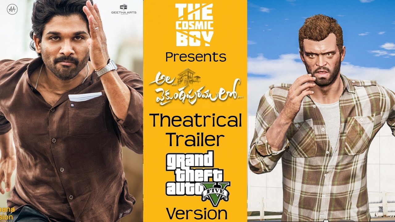 అల GTA 5 లో  | Ala Vaikunthapurramulo Trailer | GTA 5 Version | THE COSMIC BOY