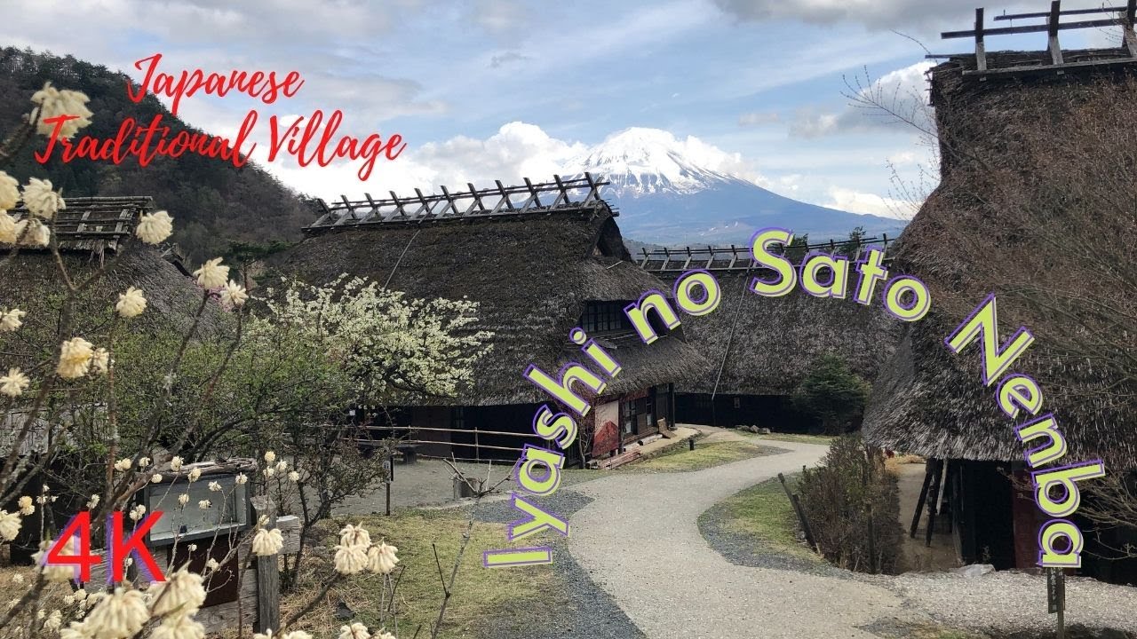 4K Japan travel. 4K Japan Walk. Saiko Iyashi no Sato Nenba, a traditional Japanese village. Mt.Fuji.