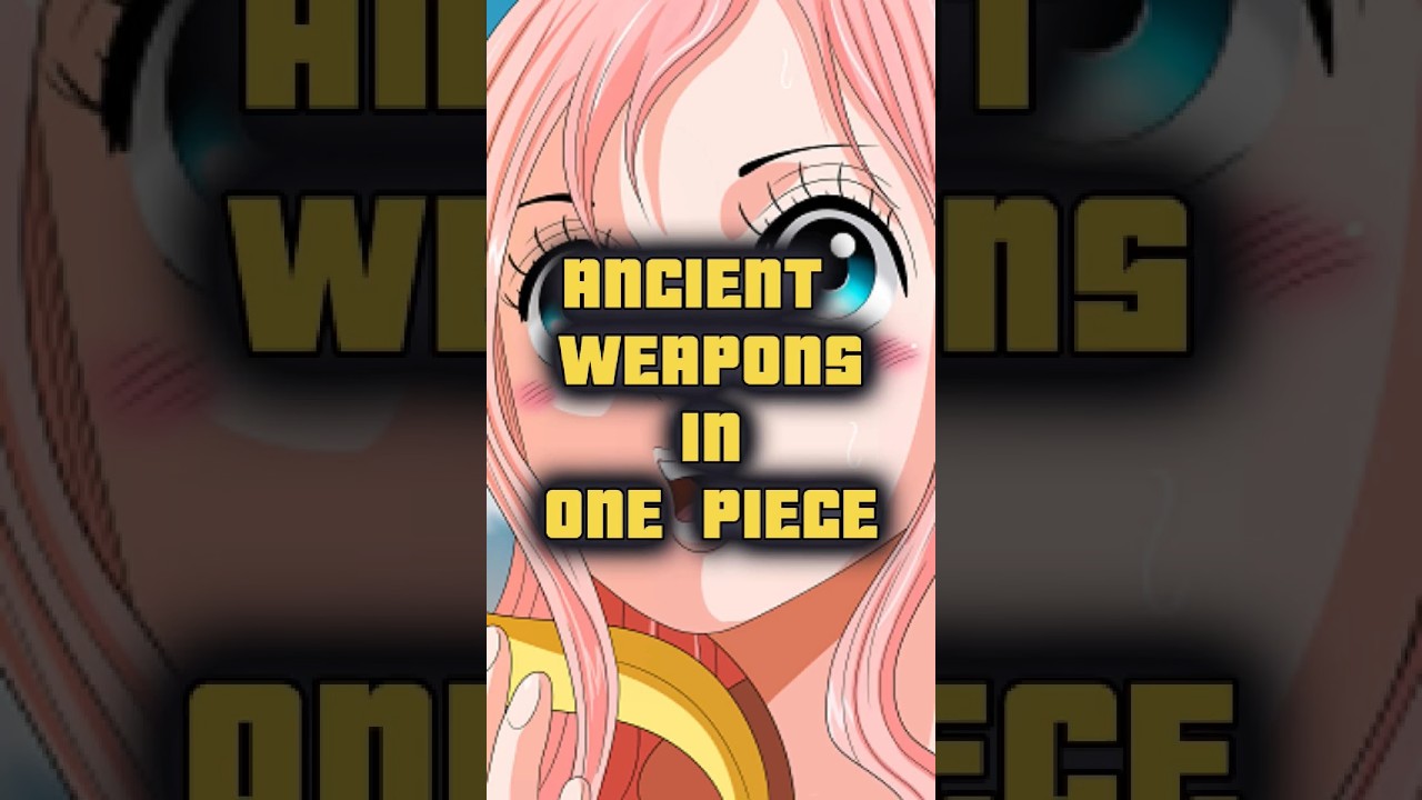 The 3 Ancient Weapons in One Piece #onepiece #luffy #ancientweapons #anime #shorts