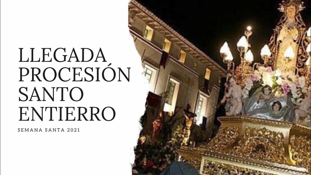 Llegada Procesión del Santo Entierro