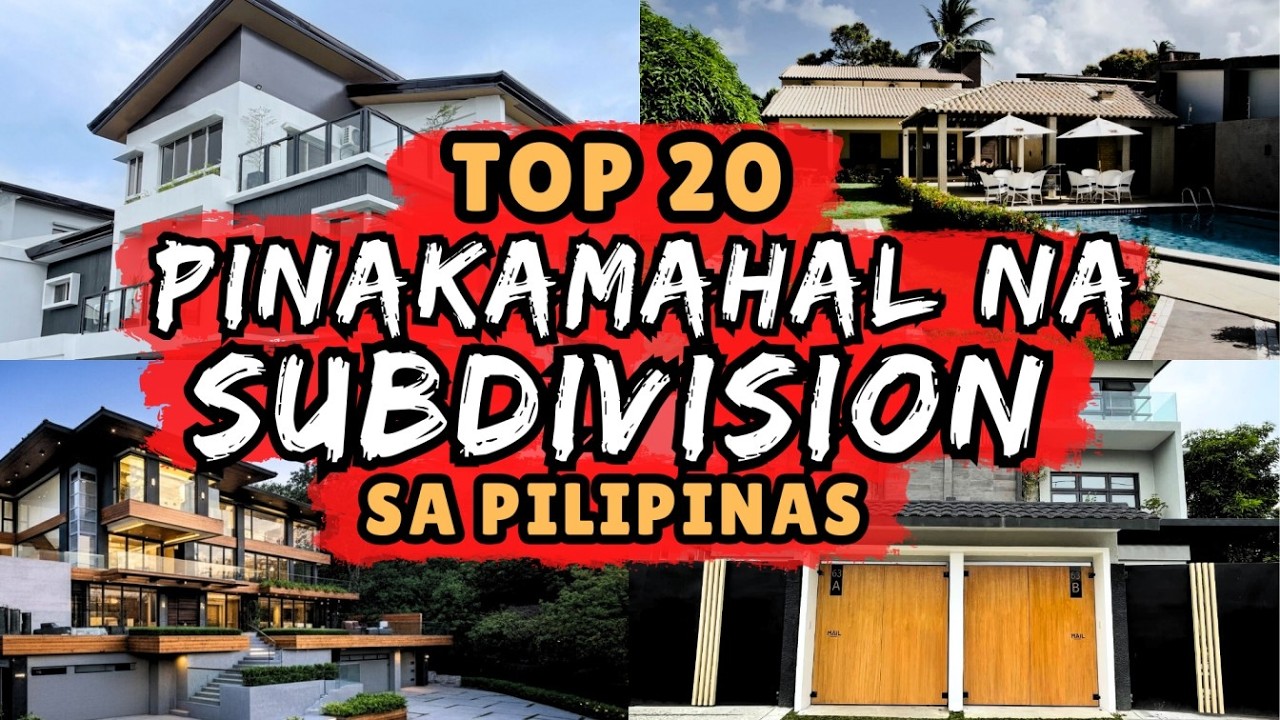 TOP 20 PINAKAMAHAL NA SUBDIVISION SA PILIPINAS