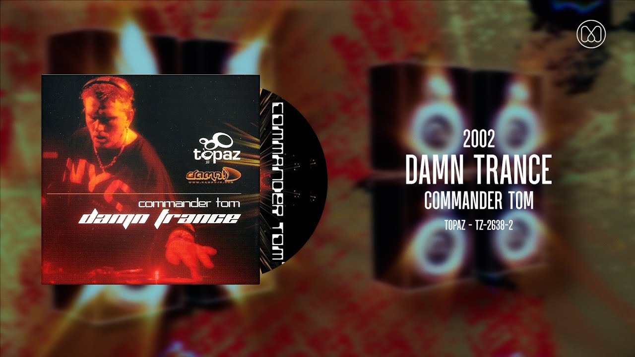 (2002) Commander Tom - Damn Trance