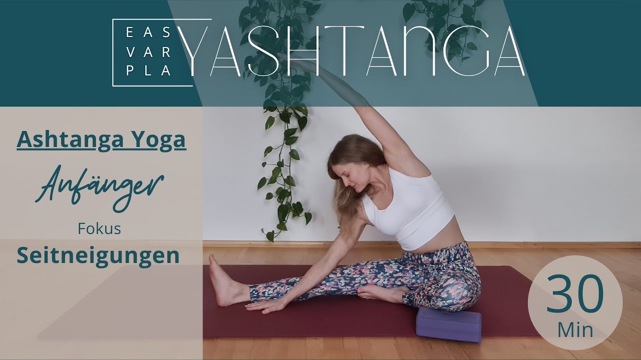 Mobilität & Länge in Flanken & Brust – Seitneigungen | 30 Min Ashtanga Yoga Anfänger Deutsch