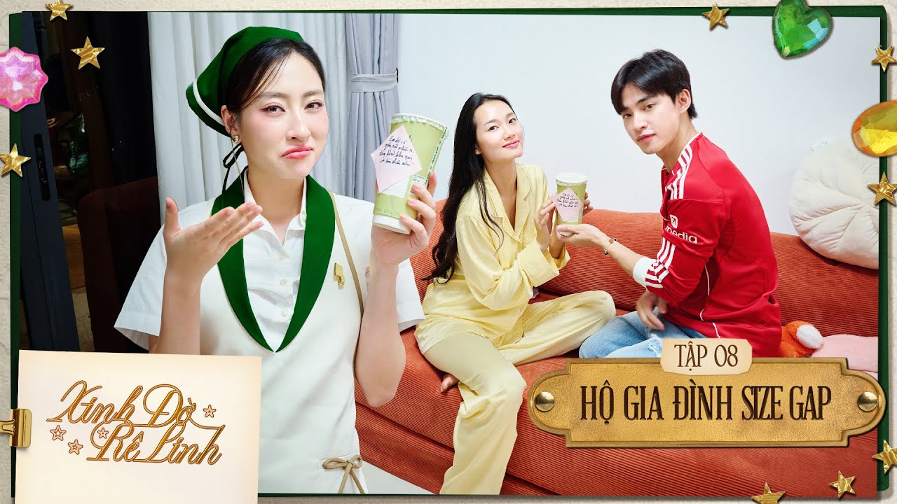 XINH-ĐỜ-RÊ-LINH TẬP 8 / Giúp việc hộ gia đình “Size Gap” - gia chủ Quỳnh Anh & Neyun