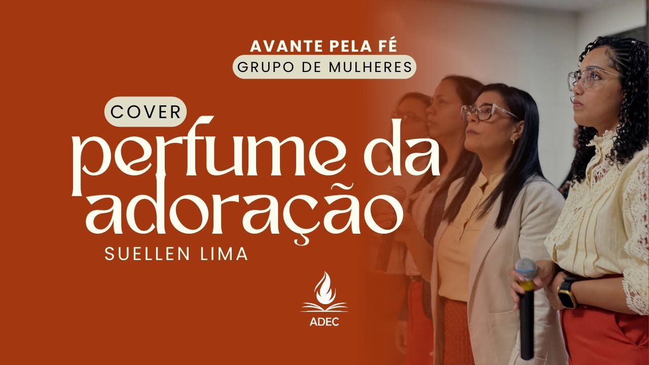Perfume da Adoração (Suellen Lima) - Avante Pela Fé
