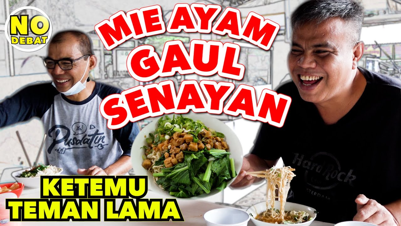 KULIDEL - MIE AYAM GAUL SENAYAN SAMBIL NGOBROLIN MASA LALU ENAK BANGET