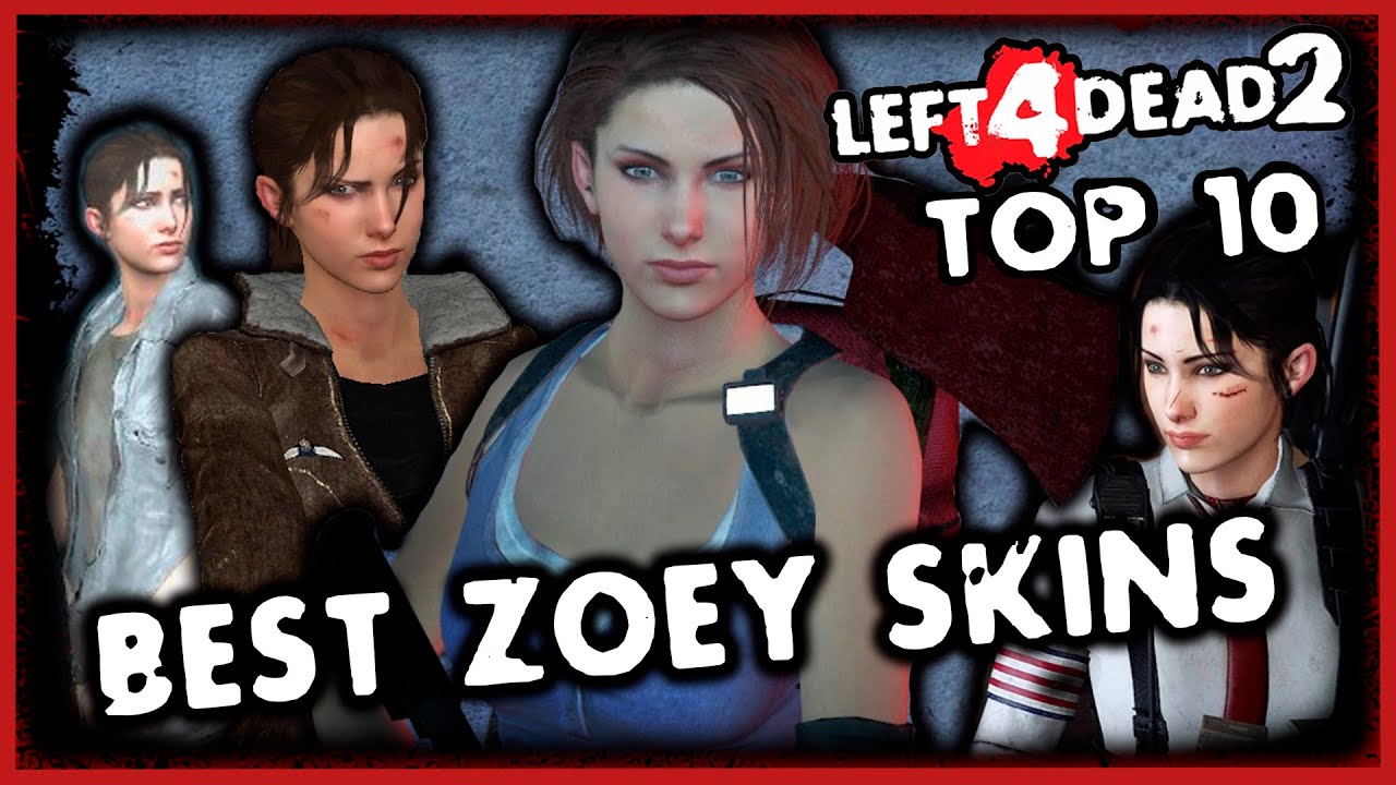 Left 4 Dead - TOP 10 BEST ZOEY SKINS! (2022 Edition)