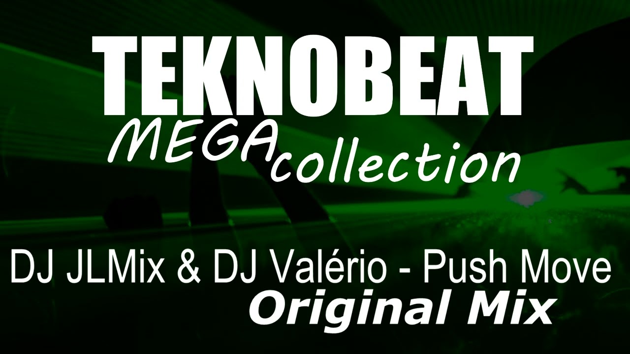 DJ JLMix & DJ Val&eacute;rio - Push Move (Original Mix)