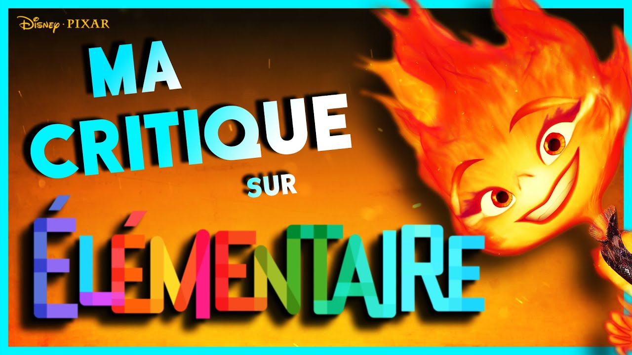 Élémentaire - Le RENOUVEAU De PIXAR Ou Sa CHUTE ?