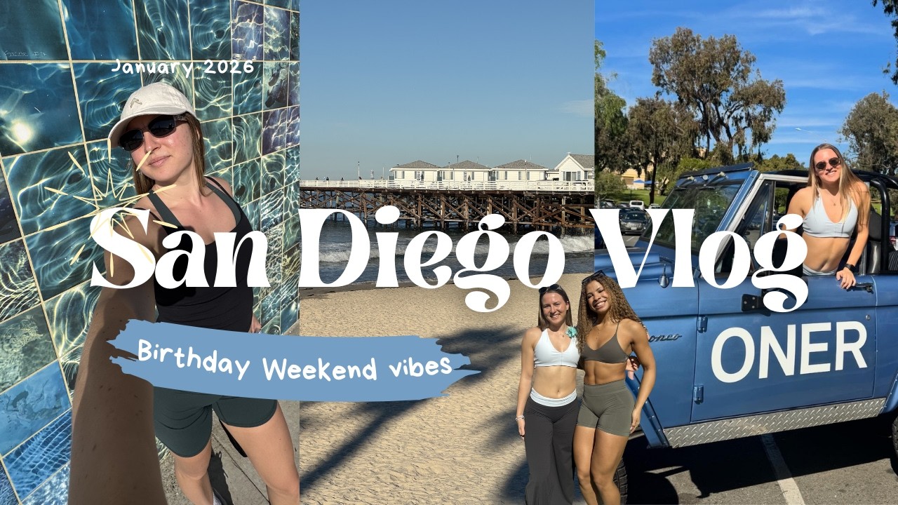 SAN DIEGO VLOG - BIRTHDAY WEEKEND, COUSINS TRIP, ONER ACTIVE MOVEMENT