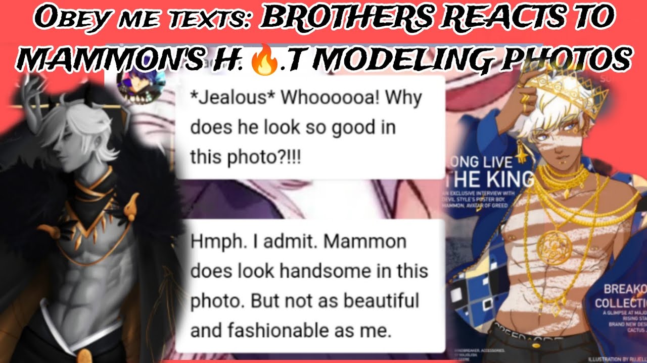 Obey me texts: BROTHERS REACTS TO MAMMON'S H.🔥.T MODELING PHOTOS