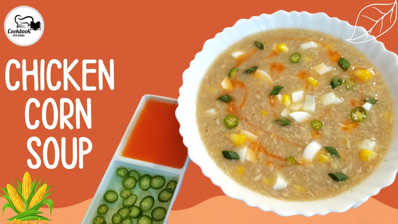 Chicken Corn Soup Recipe | Chicken Corn Soup Recipe Pakistani | Cookbook with Aimen