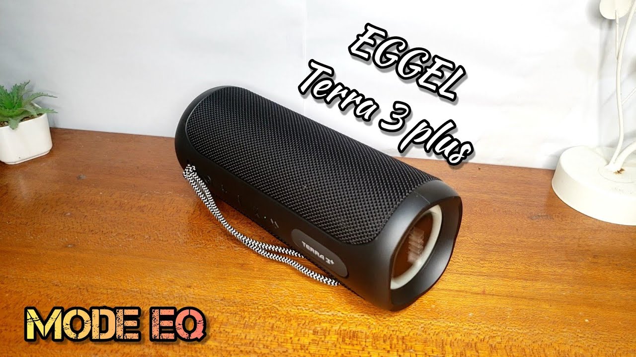 EGGEL Terra 3 Plus with EQ 3 mode | Sound test & Bass test