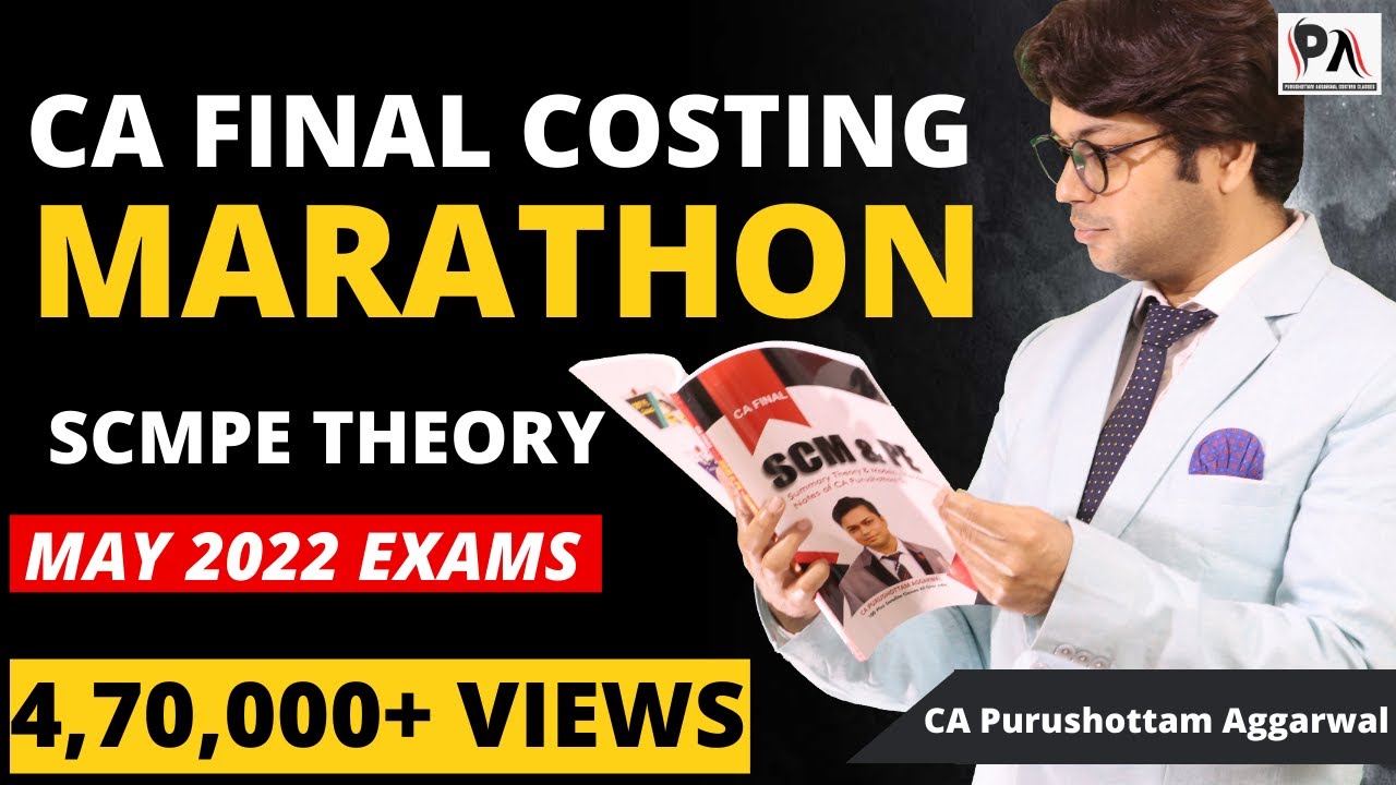 SCMPE CA FINAL COSTING REVISION MARATHON LECTURE | SCMPE NEW SYLLABUS | CA Purushottam Agarwal