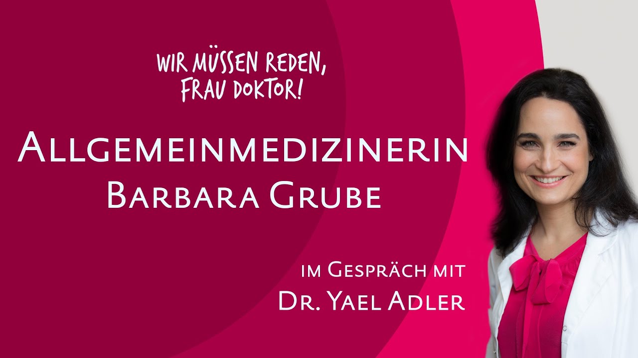 Was macht einen guten Hausarzt aus? – Yael Adler im Gespräch mit der Allgemeinärztin Barbara Grube